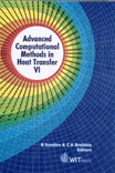 Advanced Computational Methods in Heat Transfer VI